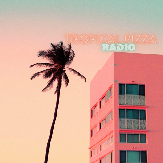 #4 Tropical Pizza Radio